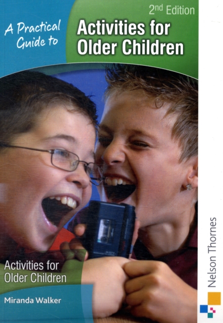 A Practical Guide to Activities for Older Children, Paperback Book