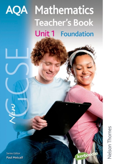 New AQA GCSE Mathematics Unit 1 Foundation Teacher's Book, Paperback Book