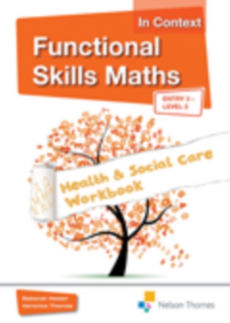 Functional Skills Maths in Context Health & Social Care CD-ROM Entry 3 - Level 2, CD-ROM Book