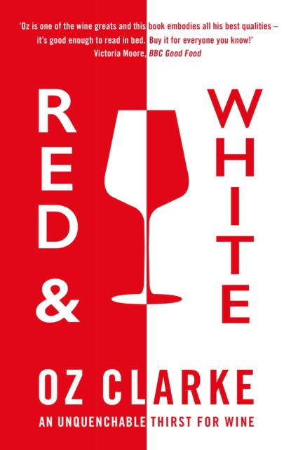 Red & White : An unquenchable thirst for wine, EPUB eBook