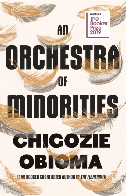 An Orchestra of Minorities : Shortlisted for the Booker Prize 2019, Hardback Book