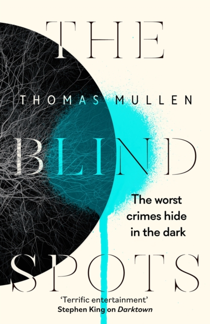 The Blind Spots : The highly inventive near-future detective mystery from the acclaimed author of Darktown, Hardback Book