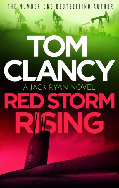 Red Storm Rising : An explosive standalone thriller from the international bestseller Tom Clancy, EPUB eBook