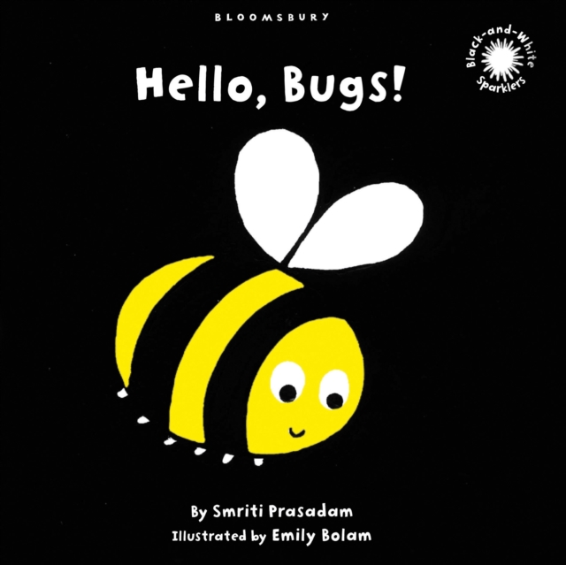 Hello, Bugs! : Black and White Sparkler Board Book, Board book Book