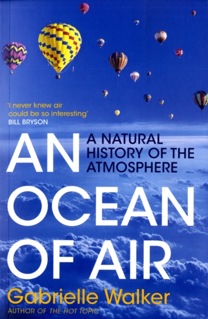 An Ocean of Air : A Natural History of the Atmosphere, EPUB eBook