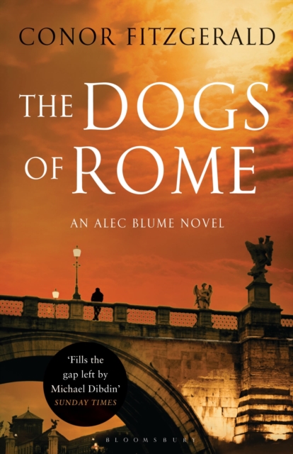 The Dogs of Rome : An Alec Blume Novel, Paperback / softback Book