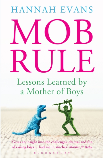 MOB Rule : Lessons Learned by a Mother of Boys, EPUB eBook