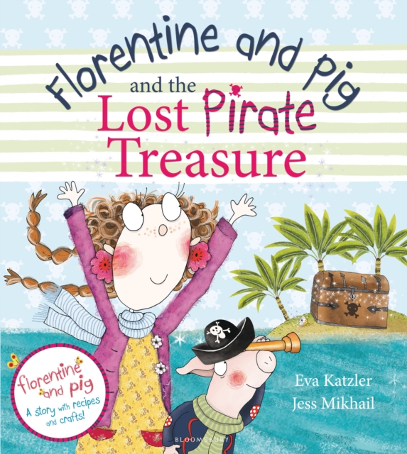 Florentine and Pig and the Lost Pirate Treasure, Hardback Book