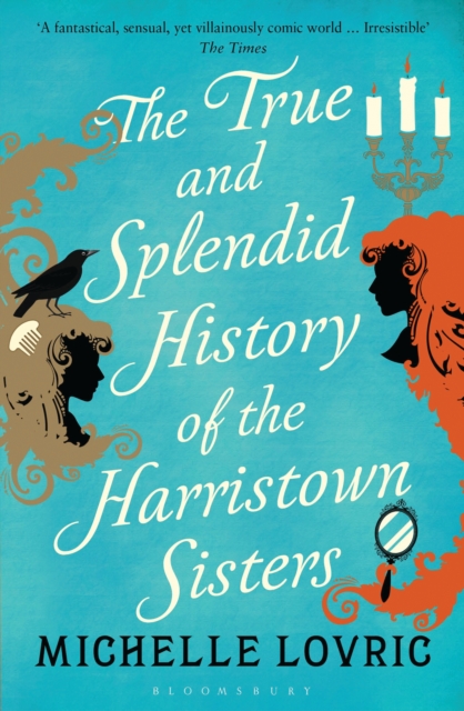 The True and Splendid History of the Harristown Sisters, EPUB eBook