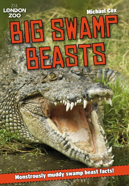 ZSL Big Swamp Beasts, Paperback / softback Book