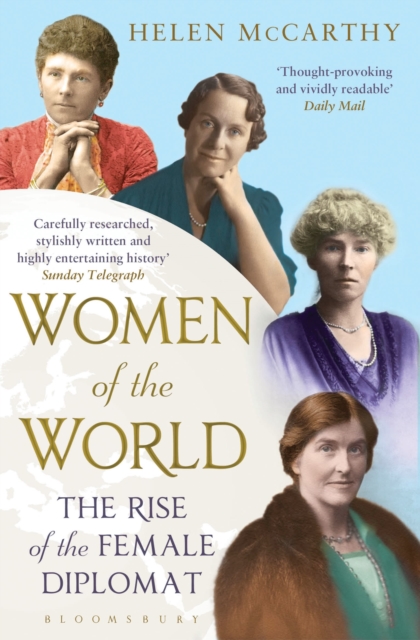 Women of the World : The Rise of the Female Diplomat, Paperback / softback Book