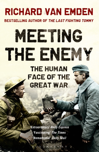 Meeting the Enemy : The Human Face of the Great War, Paperback / softback Book