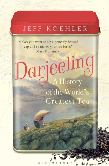 Darjeeling : A History of the World’s Greatest Tea, Paperback / softback Book