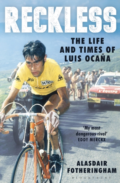 Reckless : The Life and Times of Luis Ocana, Hardback Book