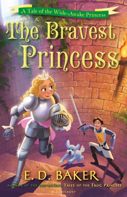 The Bravest Princess : A Tale of the Wide-Awake Princess, EPUB eBook