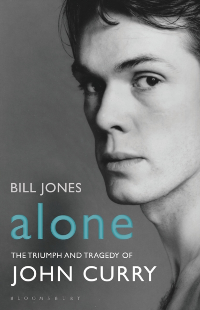 Alone : The Triumph and Tragedy of John Curry, Hardback Book