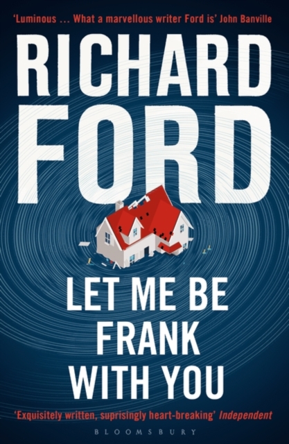 Let Me Be Frank With You : A Frank Bascombe Book, EPUB eBook