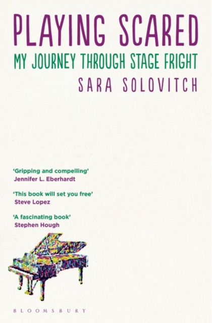 Playing Scared : My Journey Through Stage Fright, Paperback Book