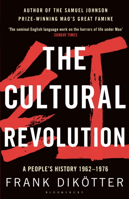 The Cultural Revolution : A People's History, 1962—1976, Paperback / softback Book