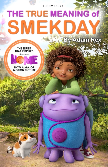 The True Meaning of Smekday : Film Tie-in to HOME, the Major Animation, Paperback / softback Book