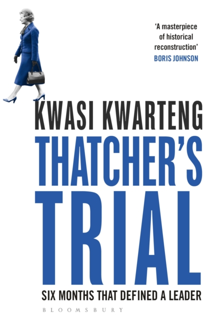 Thatcher's Trial : Six Months That Defined a Leader, Paperback / softback Book