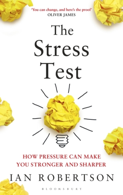 The Stress Test : How Pressure Can Make You Stronger and Sharper, Hardback Book
