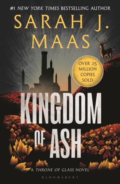 Kingdom of Ash : From the # 1 Sunday Times Best-Selling Author of a Court of Thorns and Roses, EPUB eBook