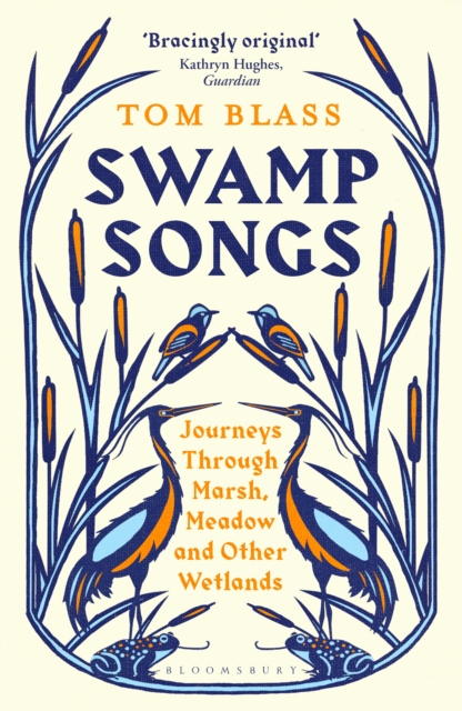 Swamp Songs : Journeys Through Marsh, Meadow and Other Wetlands, EPUB eBook