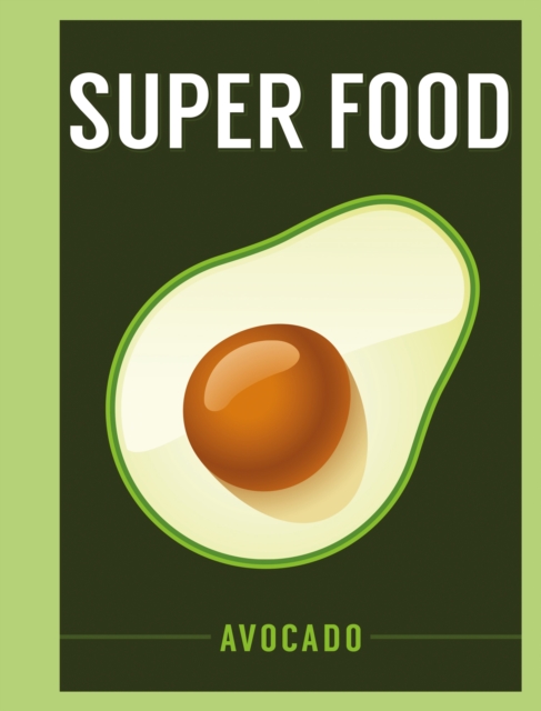 Super Food: Avocado, EPUB eBook