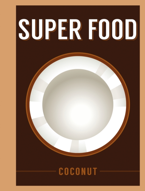Super Food: Coconut, PDF eBook