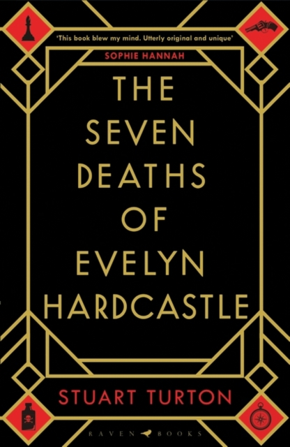 The Seven Deaths of Evelyn Hardcastle : from the bestselling author of The Seven Deaths of Evelyn Hardcastle and The Last Murder at the End of the World, Hardback Book