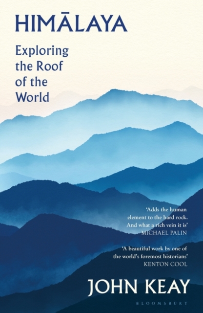 Himalaya : Exploring the Roof of the World, Hardback Book