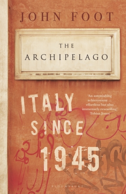The Archipelago : Italy Since 1945, Paperback / softback Book