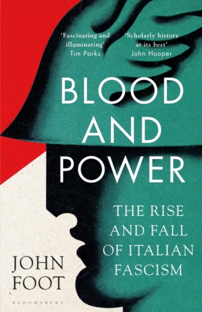 Blood and Power : The Rise and Fall of Italian Fascism, EPUB eBook