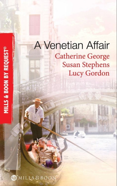 A Venetian Affair : A Venetian Passion / in the Venetian's Bed / a Family for Keeps, EPUB eBook