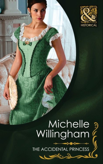 The Accidental Princess (Mills & Boon Historical), EPUB eBook