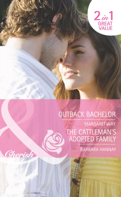 Outback Bachelor / The Cattleman's Adopted Family : Outback Bachelor / the Cattleman's Adopted Family, EPUB eBook