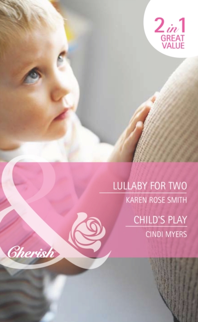 Lullaby For Two / Child's Play : Lullaby for Two (the Baby Experts) / Child's Play (Bundles of Joy), EPUB eBook