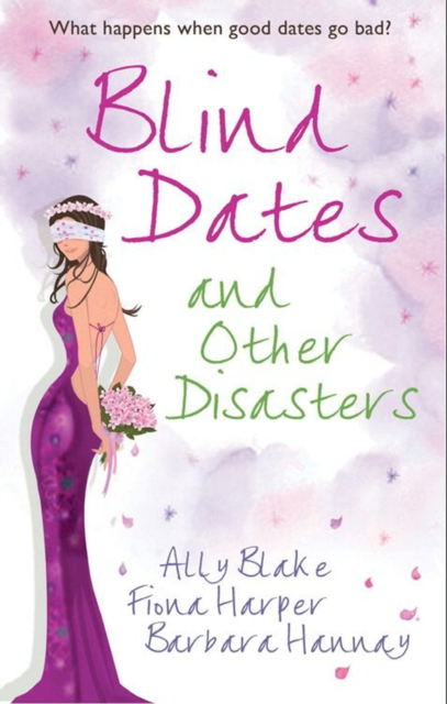 Blind Dates And Other Disasters : The Wedding Wish (Tango) / Blind-Date Marriage / the Blind Date Surprise (Southern Cross), EPUB eBook