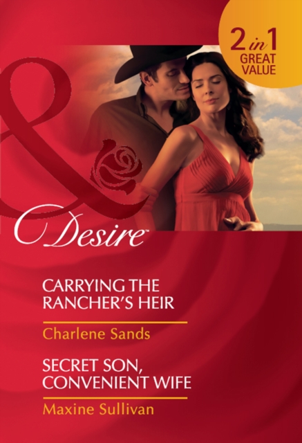 Carrying The Rancher's Heir / Secret Son, Convenient Wife : Carrying the Rancher's Heir / Secret Son, Convenient Wife, EPUB eBook