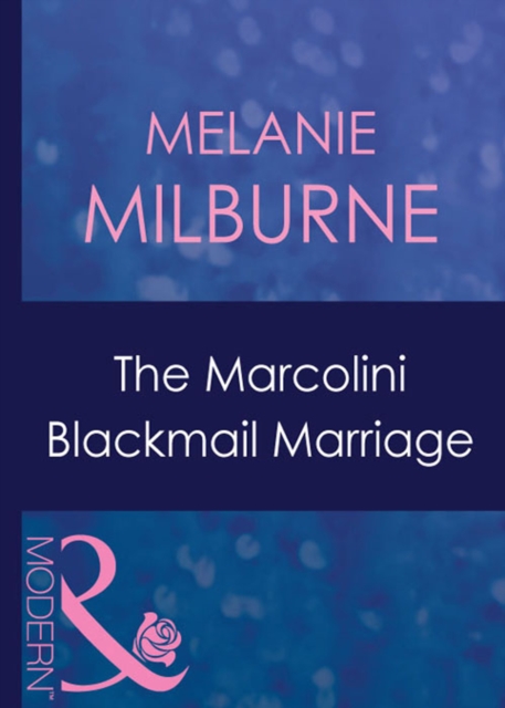 The Marcolini Blackmail Marriage, EPUB eBook