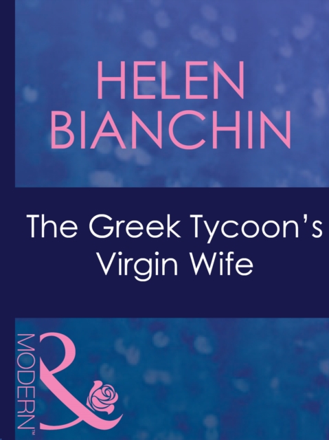 The Greek Tycoon's Virgin Wife, EPUB eBook