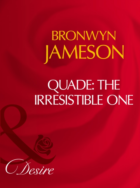 Quade: The Irresistible One, EPUB eBook