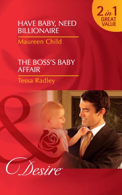 Have Baby, Need Billionaire / The Boss's Baby Affair : Have Baby, Need Billionaire / the Boss's Baby Affair, EPUB eBook