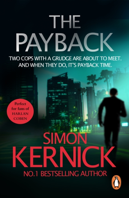 The Payback : (Dennis Milne: book 3): a punchy, race-against-time thriller from bestselling author Simon Kernick, EPUB eBook