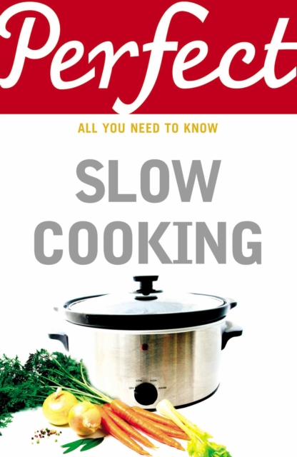 Perfect Slow Cooking, EPUB eBook