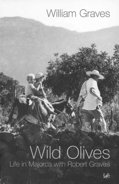 Wild Olives : Life in Majorca With Robert Graves, EPUB eBook