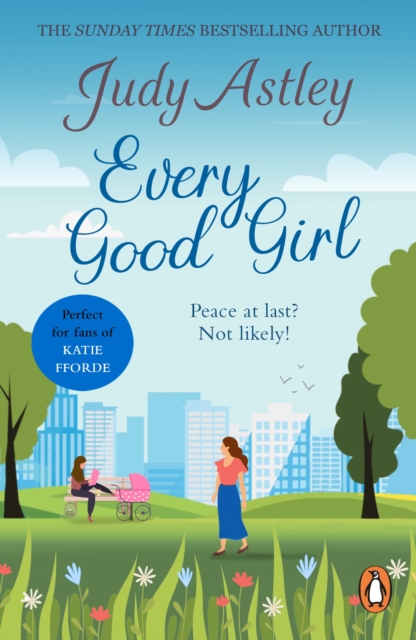 Every Good Girl : the perfect, light-hearted, feel-good romance to settle down with…, EPUB eBook