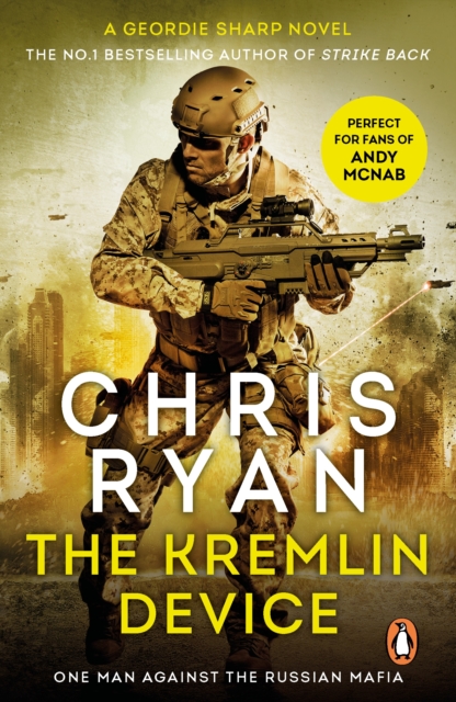 The Kremlin Device : an explosive and dynamic thriller from bestselling author Chris Ryan, EPUB eBook