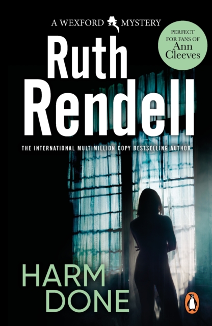 Harm Done : a hugely absorbing and compelling Wexford mystery from the award-winning queen of crime, Ruth Rendell, EPUB eBook
